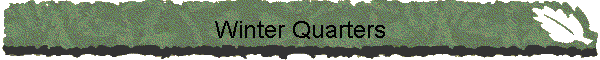 Winter Quarters