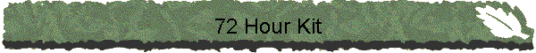 72 Hour Kit